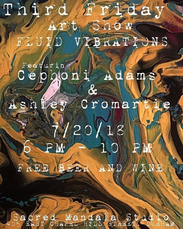 Sacred Mandala is hosting an Art Showing - Fluid Vibrations featuring local artists Cephoni Adams and Ashley Cromartie